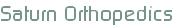 Saturn Orthopedics